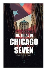 bokomslag The Trial of Chicago Seven