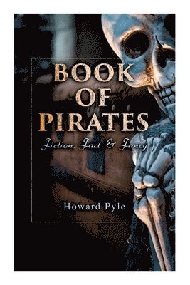 bokomslag Book of Pirates: Fiction, Fact & Fancy