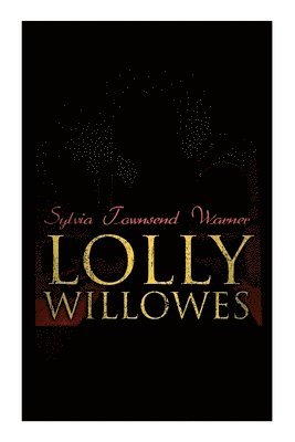 Sylvia Townsend Warner - Lolly Willowes, Häftad