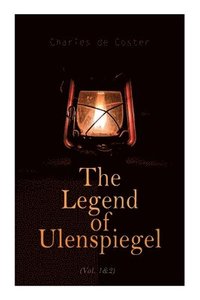 bokomslag The Legend of Ulenspiegel (Vol. 1&2)