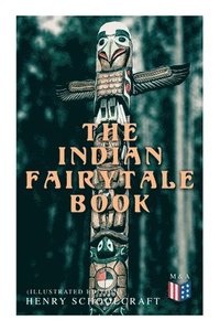 bokomslag The Indian Fairytale Book (Illustrated Edition)