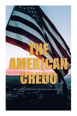 H L Mencken, George Jean Nathan - American Credo, Häftad
