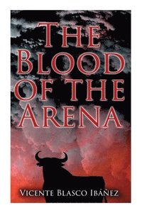 bokomslag The Blood of the Arena