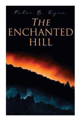 bokomslag The Enchanted Hill