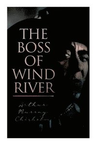 bokomslag The Boss of Wind River