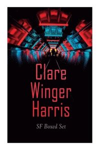 bokomslag Clare Winger Harris - SF Boxed Set