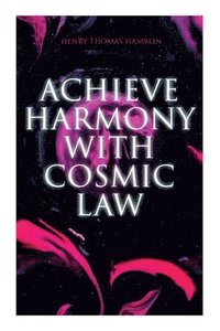 bokomslag Achieve Harmony with Cosmic Law