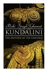 bokomslag Kundalini: The Mother of the Universe