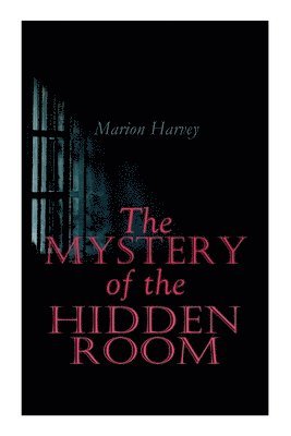 bokomslag The Mystery of the Hidden Room: Murder Mystery Novel
