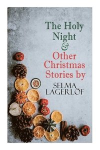bokomslag The Holy Night & Other Christmas Stories by Selma Lagerlf