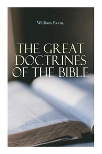 bokomslag The Great Doctrines of the Bible