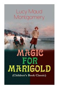 bokomslag MAGIC FOR MARIGOLD (Children's Book Classic)