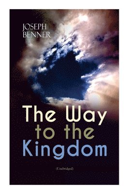 Joseph Benner - Way to the Kingdom (Unabridged), Häftad