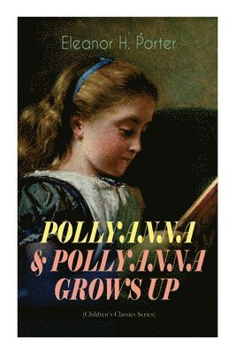 bokomslag Pollyanna & Pollyanna Grows Up (Children's Classics Series)