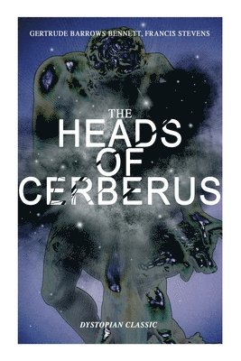 The Heads of Cerberus (Dystopian Classic) 1