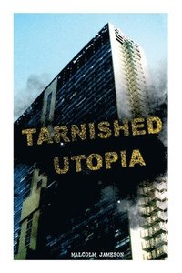 bokomslag Tarnished Utopia