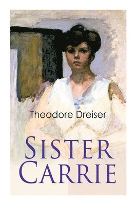 Theodore Dreiser - Sister Carrie, Häftad