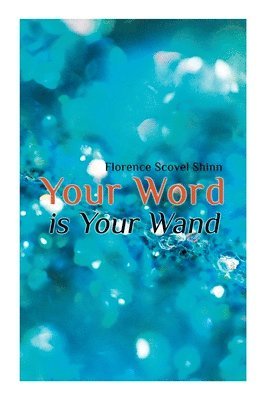 Your Word Is Your Wand 1