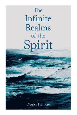 The Infinite Realms of the Spirit 1