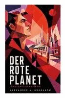 Alexander A. Bogdanow - Der rote Planet (Dystopie-Klassiker), Häftad. Tillgänglighet: Lägg i varukorg