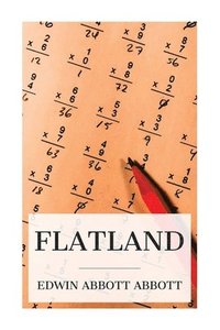 bokomslag Flatland: A Romance of Many Dimensions (Illustrated)