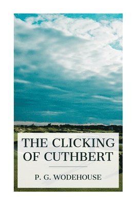 bokomslag The Clicking of Cuthbert