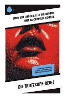 Emmy Von Rhoden, Else Wildhagen, Suze Chapelle-Roobol - Die Trotzkopf-Reihe, Häftad