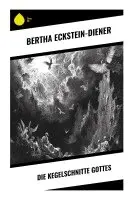 Bertha Eckstein-Diener - Die Kegelschnitte Gottes, Häftad. Tillgänglighet: Lägg i varukorg
