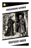 Brüder Grimm, H. Klare, W. Schwartz, Ignaz Vinzenz Zingerle, G. Maldfeld, G. Willikus, Johannes Künzig, H. Siebe, Karl Müllenhoff, K. Wehrhan, Gustav Metscher, Georg Schambach, F. Seibert, Paul Zaunert, Richard Kühnau, Willibald Schulenburg, G. Müller, C. Gilow, E. Handtmann, Grabinsk, A. Peter, A. Eichner, Jodocus Temme, Fr. Worm, Karl Knauthe, Hugo Hepding, H. Lohre, Alfred Haas, O. Monke, Adalbert Kuhn, J. Grässe, Kastner, Ernst Jaedicke - Deutsche Sagen, Häftad