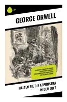 George Orwell - Halten Sie die Aspidistra in der Luft, Häftad. Tillgänglighet: Lägg i varukorg