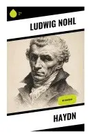 Ludwig Nohl - Haydn, Häftad. Tillgänglighet: Lägg i varukorg