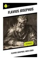 Flavius Josephus - Flavius Josephus: Mein Leben, Häftad. Tillgänglighet: Lägg i varukorg