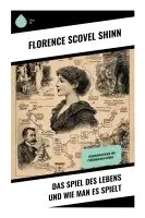 Florence Scovel Shinn - Das Spiel des Lebens und wie man es spielt, Häftad. Tillgänglighet: Lägg i varukorg