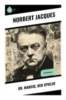 Norbert Jacques - Dr. Mabuse, der Spieler, Häftad. Tillgänglighet: Lägg i varukorg