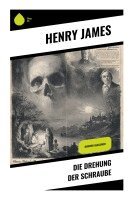 Henry James - Die Drehung der Schraube, Häftad