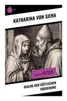 Katharina von Siena - Dialog der göttlichen Vorsehung, Häftad