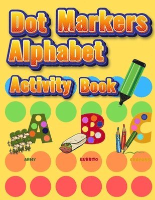 Dot Markers Alphabet Activity Book 1