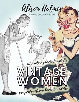 Vintage women grayscale coloring books for adults - retro coloring books for adults 1