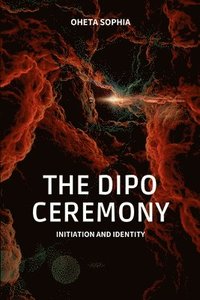 bokomslag The Dipo Ceremony: Initiation and Identity