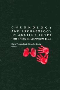 bokomslag Chronology and Archaeology in Ancient Egypt