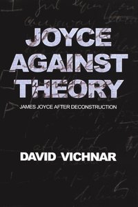 bokomslag Joyce Against Theory