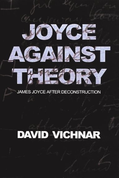 bokomslag Joyce Against Theory