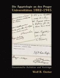 bokomslag Die AEgyptologie an den Prager Universitaten 1882-1945