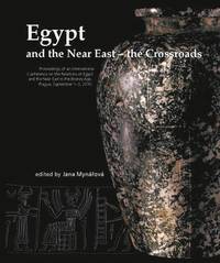 bokomslag Egypt and the Near East - the Crossroads