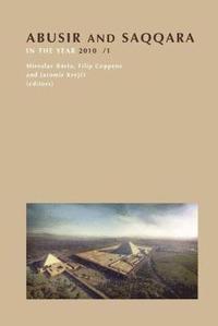 bokomslag Abusir and Saqqara in the Year 2010: Volume 1 & 2