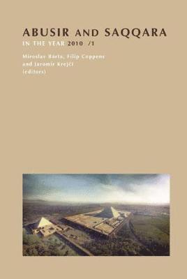 bokomslag Abusir and Saqqara in the Year 2010: Volume 1 & 2