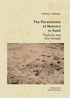 Anthony Spalinger - Persistence of Memory in Kush, Inbunden