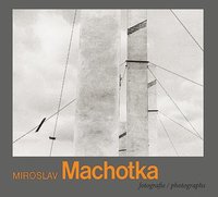 bokomslag Miroslav Machotka: Photographs