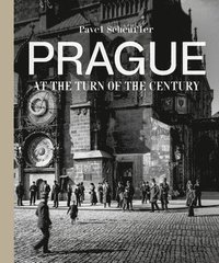 bokomslag Prague at the Turn of the Century