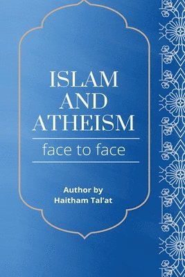 bokomslag Islam and Atheism Face to Face